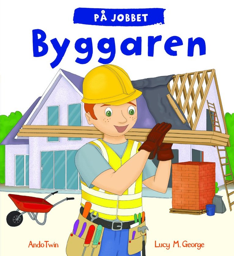 På jobbet. Byggaren