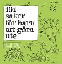 bokomslag 101 saker för barn att göra ute