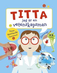 bokomslag Titta jag är en vetenskapsman