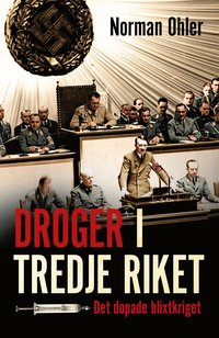bokomslag Droger i Tredje riket : det dopade blixtkriget