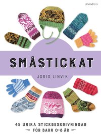 bokomslag Småstickat : 45 unika projekt att sticka till barn 0-8 år