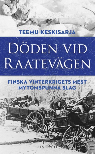 bokomslag Döden vid Raatevägen : Finska vinterkrigets mest mytomspunna slag
