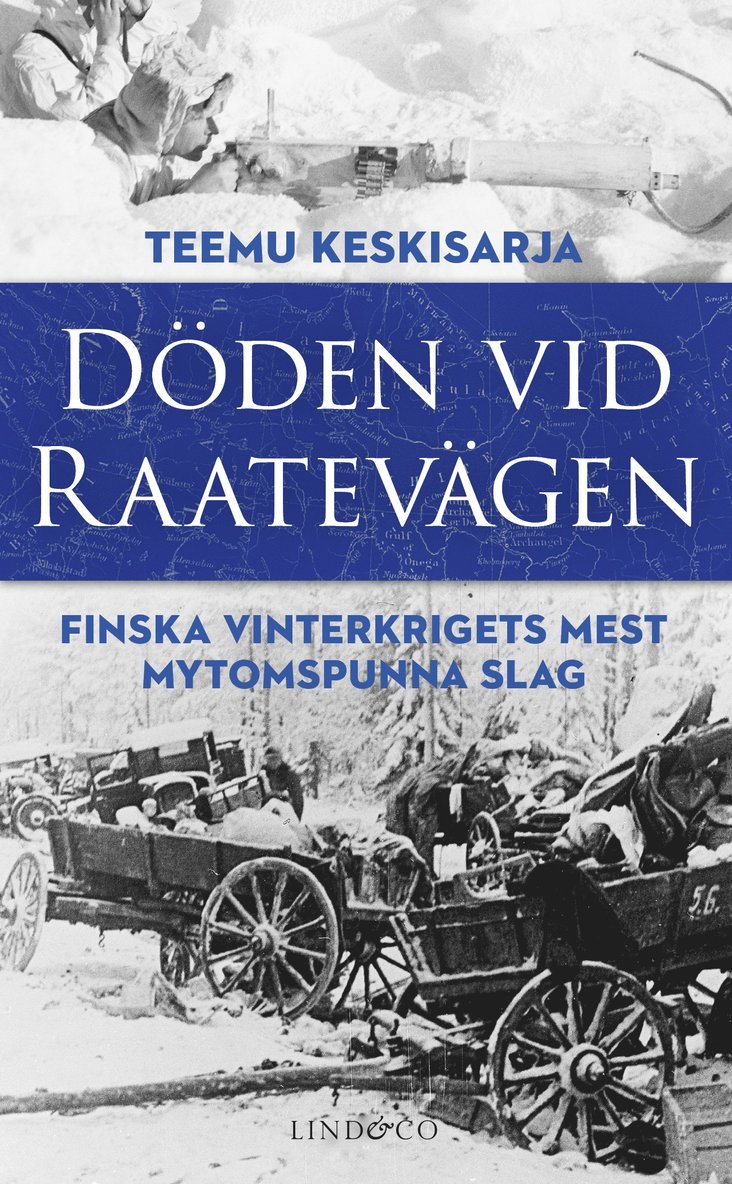 Döden vid Raatevägen : Finska vinterkrigets mest mytomspunna slag 1