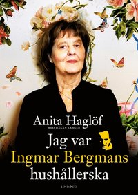 bokomslag Jag var Ingmar Bergmans hushållerska