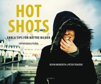 bokomslag Hot shots : enkla tips för bättre bilder