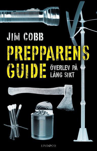 Jim Cobb - Prepparens guide : överlev på lång sikt, Inbunden