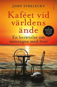 bokomslag Kaféet vid världens ände : en berättelse om meningen med livet