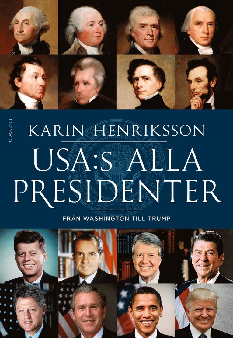 USA:s alla presidenter : från Washington till Trump 1