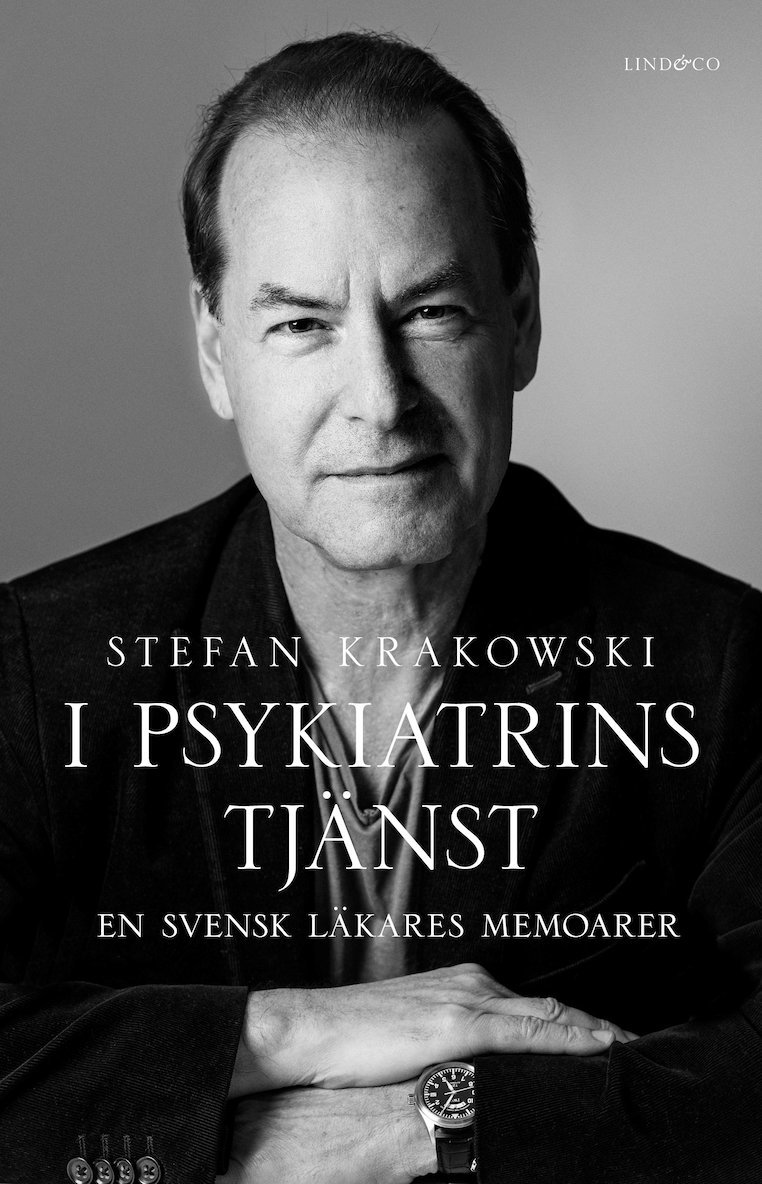 Stefan Krakowski - I psykiatrins tjänst : en svensk läkares memoarer, Inbunden