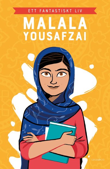 bokomslag Malala Yousafzai : ett fantastiskt liv