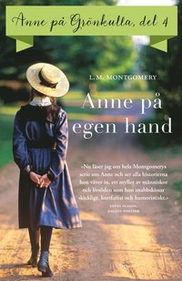 bokomslag Anne på Grönkulla: Anne på egen hand. Del 4