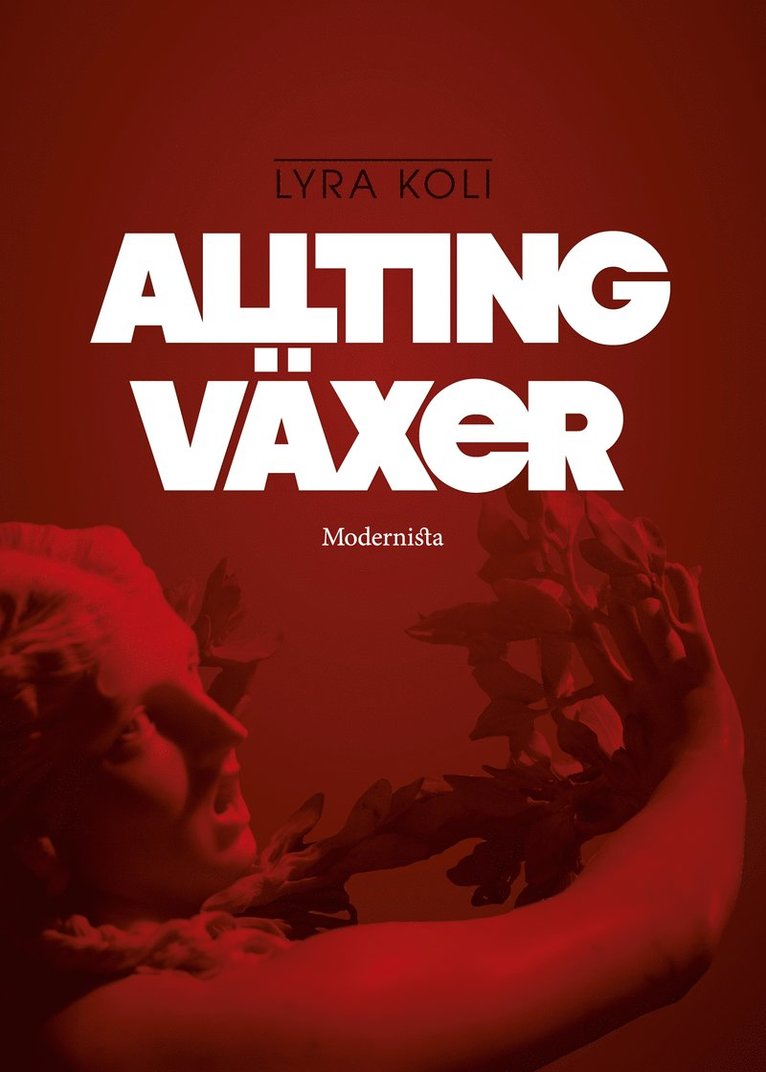 Lyra Ekström Lindbäck - Allting växer, Inbunden