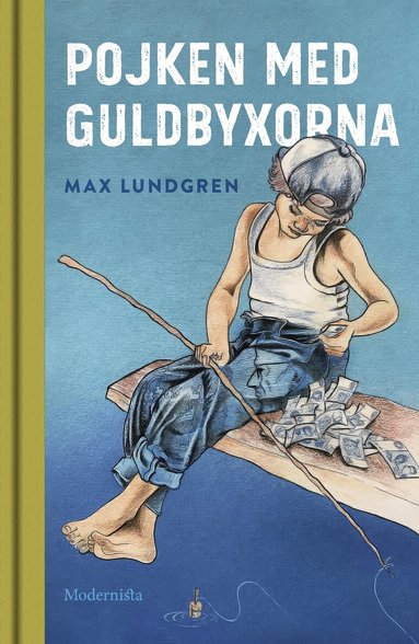 Max Lundgren - Pojken med guldbyxorna, Inbunden