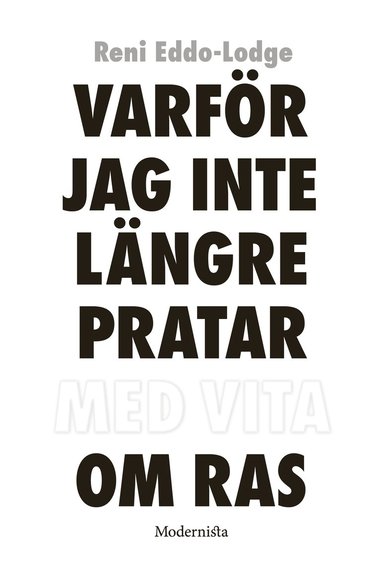 bokomslag Varför jag inte längre pratar med vita om ras