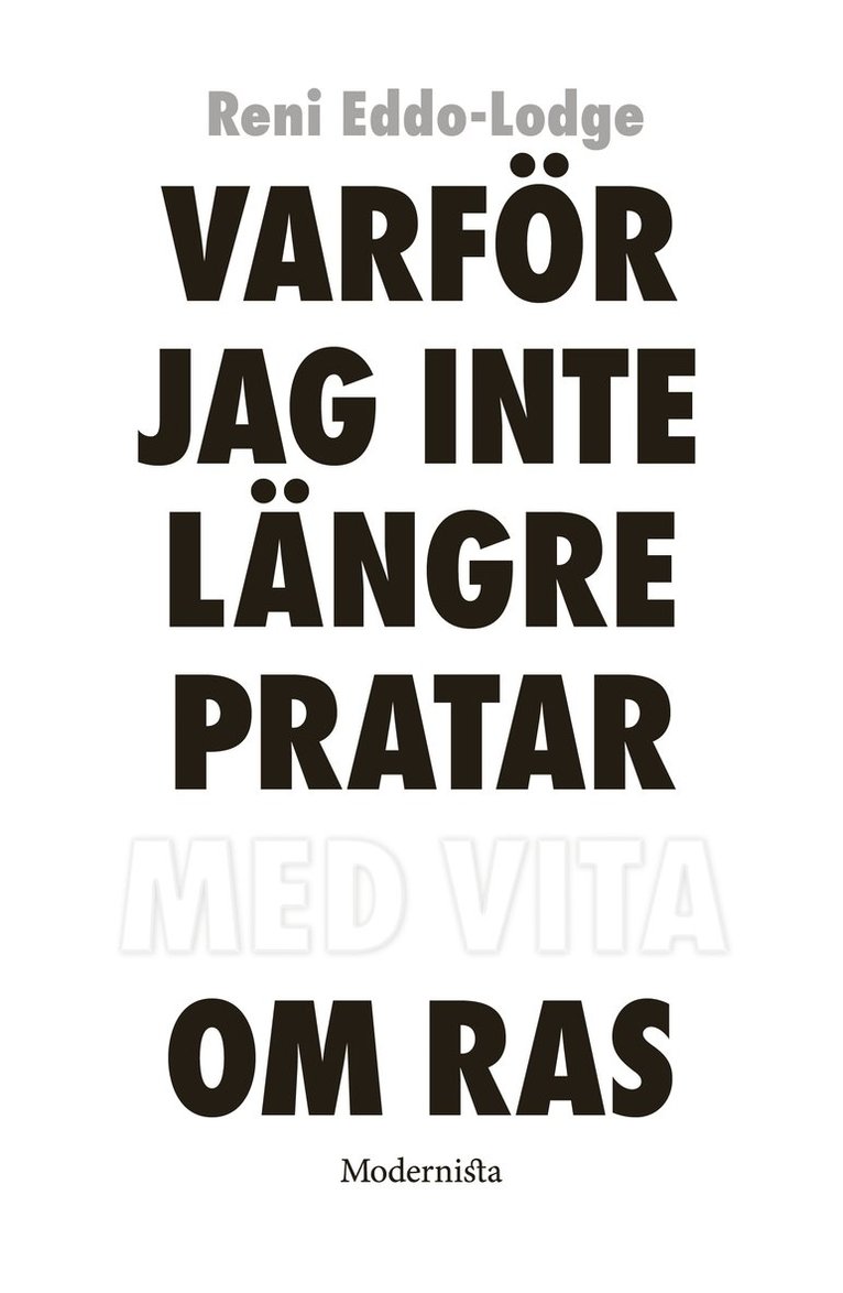 Reni Eddo-Lodge - Varför jag inte längre pratar med vita om ras, Häftad