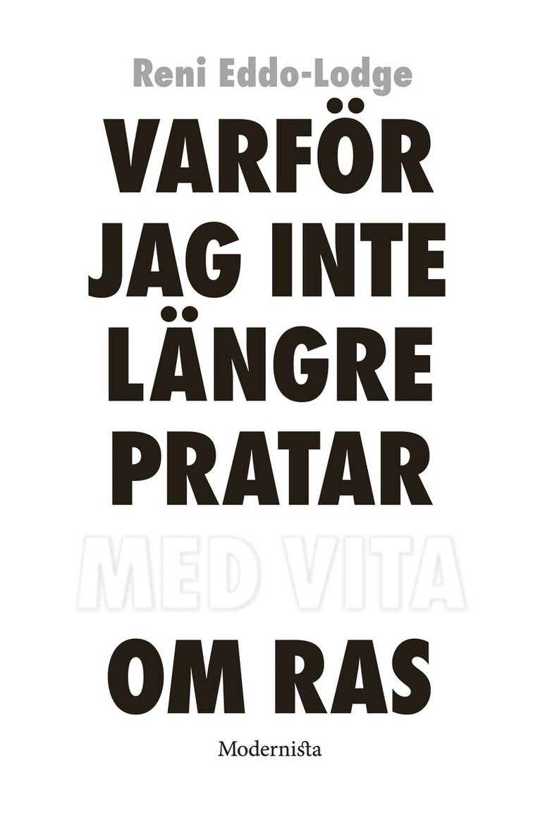 Varför jag inte längre pratar med vita om ras 1