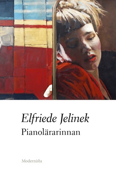 Elfriede Jelinek - Pianolärarinnan, Inbunden