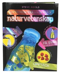 bokomslag Experimentera och upptäck : naturvetenskap