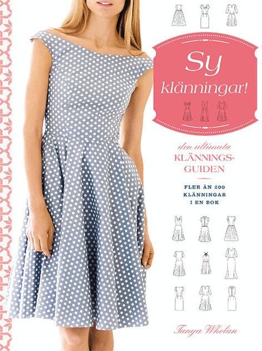 Tanya Whelan - Sy klänningar!, Inbunden
