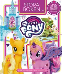 bokomslag Stora boken om My Little Pony