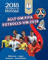 bokomslag Allt om FIFA fotbolls-VM 2018