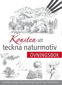 bokomslag Konsten att teckna naturmotiv: övningsbok