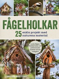 bokomslag Fågelholkar: 25 enkla projekt med naturens material