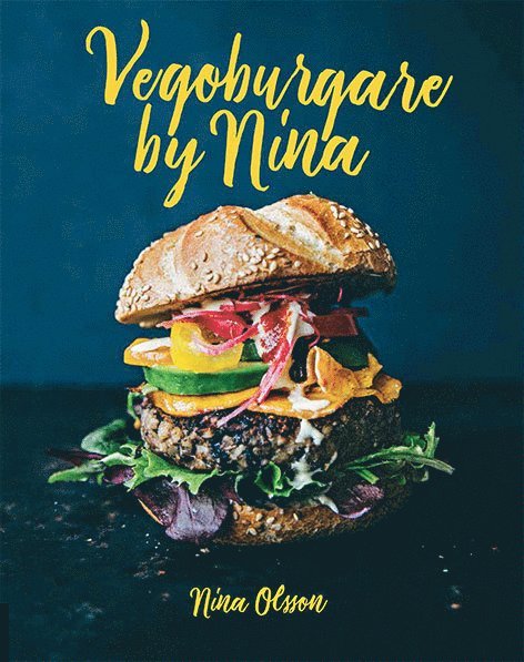 Nina Olsson - Vegoburgare by Nina, Inbunden