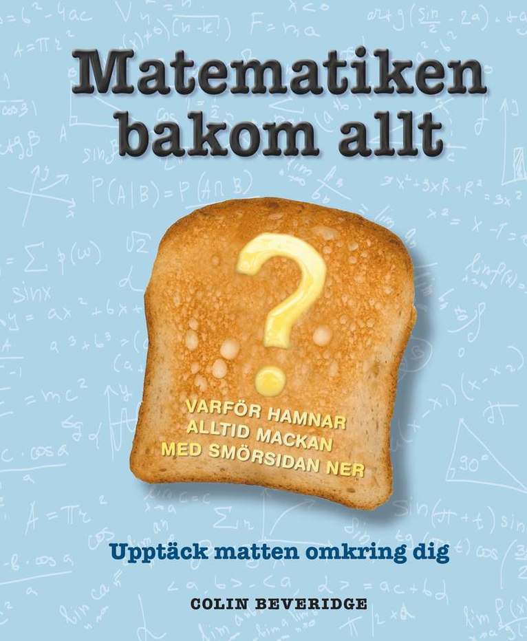 Colin Beveridge - Matematiken bakom allt, Inbunden