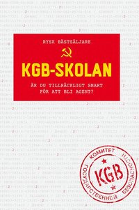 bokomslag KGB-skolan : är du tillräckligt smart för att bli agent?