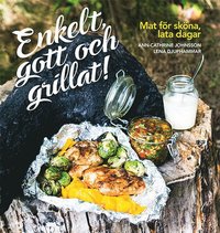 bokomslag Enkelt, gott och grillat!