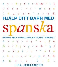 bokomslag Hjälp ditt barn med spanska genom grundskolan och gymnasiet