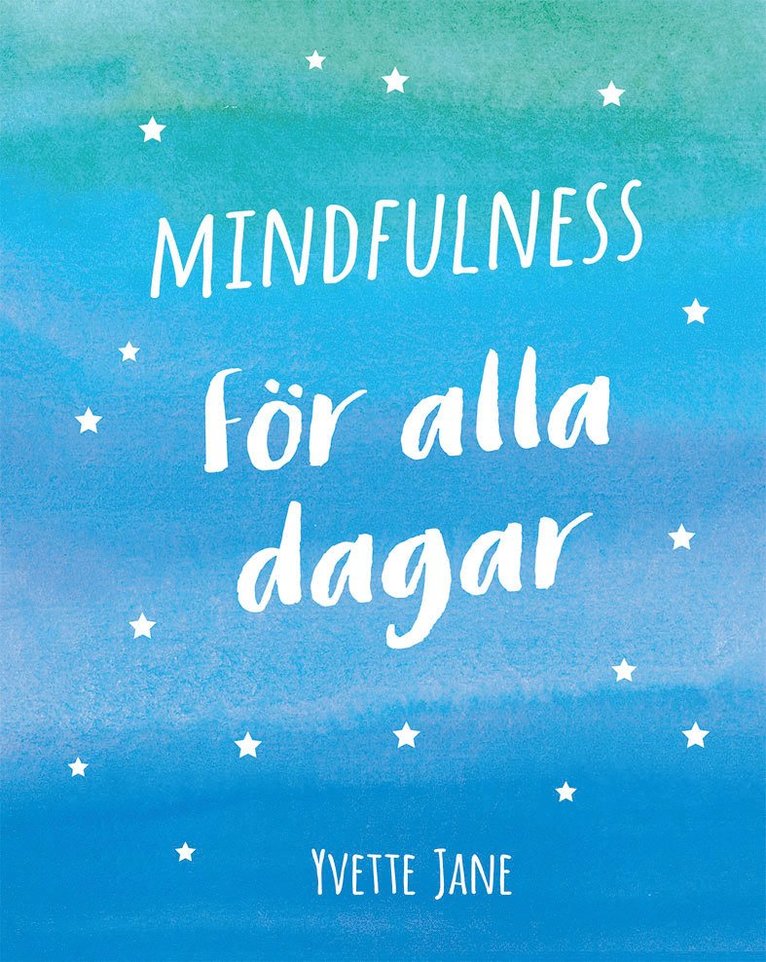 Yvette Jane - Mindfulness för alla dagar, Inbunden