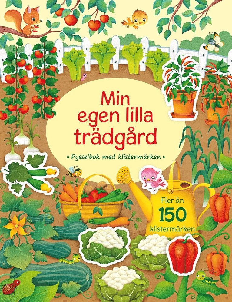 Min egen lilla trädgård : pysselbok med klistermärken 1