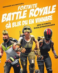 bokomslag Fortnite battle royale : så blir du en vinnare
