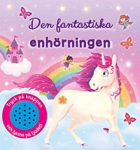 bokomslag Den fantastiska enhörningen