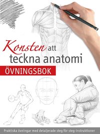 bokomslag Konsten att teckna anatomi : övningsbok