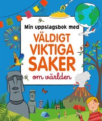 bokomslag Min uppslagsbok med väldigt viktiga saker om världen