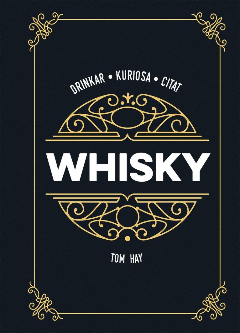 Tom Hay - Whisky : drinkar kuriosa citat, Inbunden