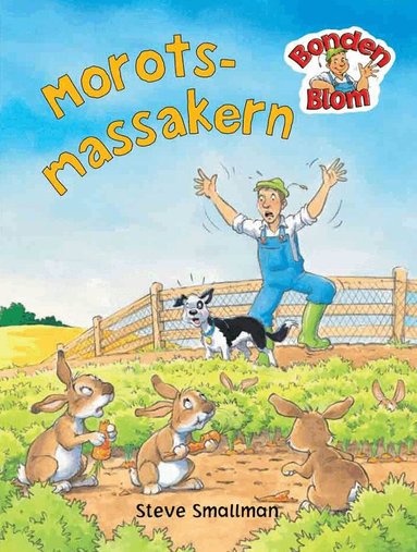 Gaby Goldsack, Steve Smallman - Morotsmassakern, Inbunden