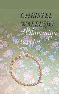 bokomslag Blommiga tapeter : Blommiga tapeter