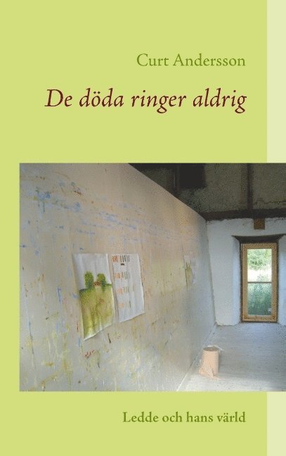 Curt Andersson - De döda ringer aldrig: Ledde och hans värld, Häftad