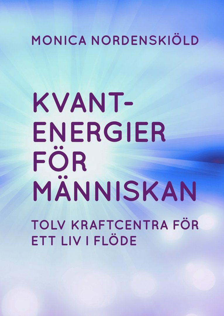 Kvantenergier för människan : Kvantenergier för människan 1