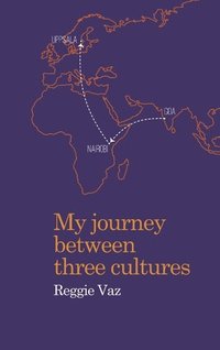 bokomslag My Journey between Three Cultures