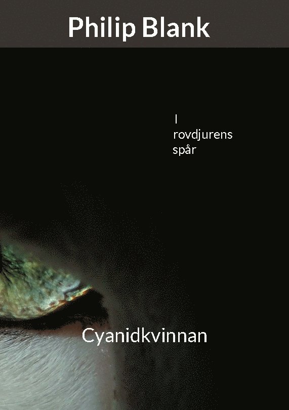 I rovdjurens spår : cyanidkvinnan
