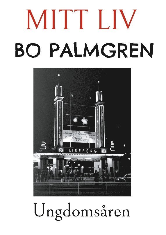 Bo Palmgren - Mitt Liv : ungdomsåren, Inbunden