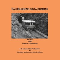 bokomslag Rälsbussens sista sommar : En resa 1984 Älmhult - Sölvesborg