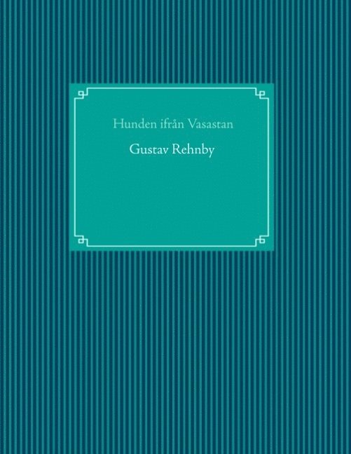 Hunden ifrån Vasastaden : Hunden ifrån Vasastaden