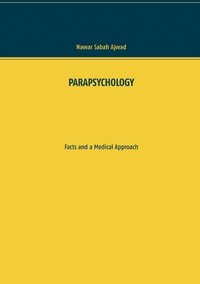 bokomslag PARAPSYCHOLOGY : Facts and a Medical Approach