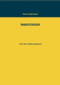 bokomslag PARAPSYCHOLOGY : Facts and a Medical Approach